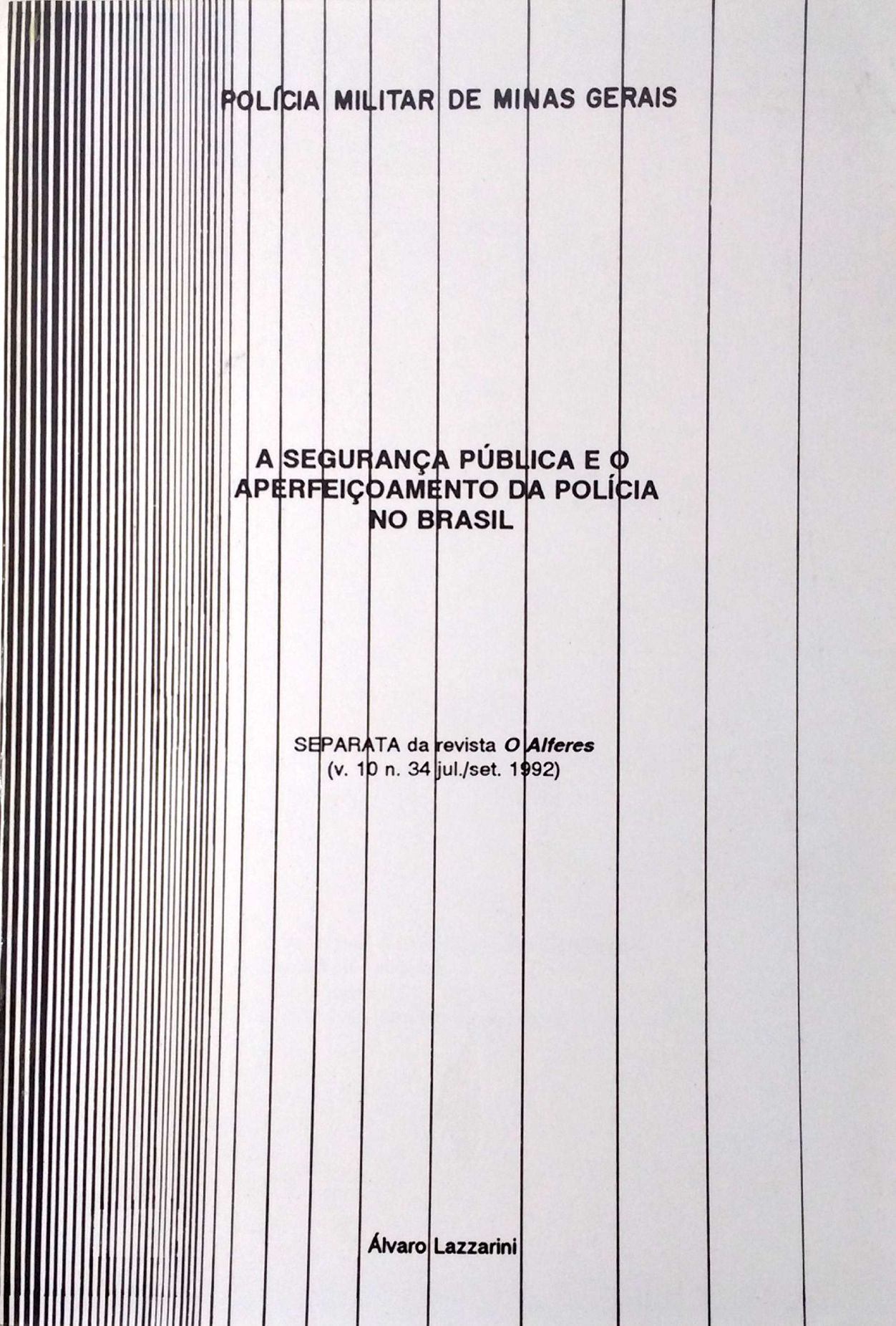 					Visualizar v. 10 n. 34 (1992): SEPARATA, O ALFERES - JULHO/SETEMBRO 1992
				